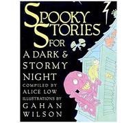 Spooky Stories For A Dark And Stormy Night