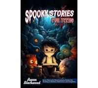 Spooky Stories for Teens: Scary Tales with Moral Lessons, Perfect for Reading at Bedtime, Halloween, and Campfires