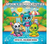 Spooky Summer Cuties Coloring Book: Creepin’ It Cool by the Pool