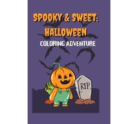 Spooky & Sweet: A Halloween Coloring Adventure