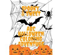 Spooky & Sweet: ABC Halloween Coloring Adventure