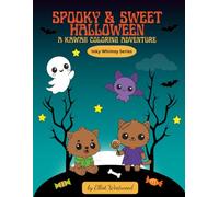 Spooky & Sweet Halloween : a Kawaii Coloring Adventure: Cute and Spooky Halloween-Themed Coloring Pages for Kids Ages 7-12