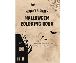 Spooky & Sweet Halloween Coloring Book: 100 Fun & Not-So-Scary Coloring Pages with Ghosts, Pumpkins, Bats & Haunted Houses - Perfect Halloween Activity Book for Kids Ages 4-12