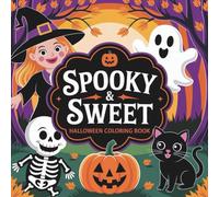 Spooky & Sweet: Happy Halloween Coloring Book for All Ages