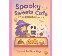 Spooky Sweets Café: A Chibi Halloween Coloring Adventure: Cute and Cozy Anime-Inspired Coloring Pages for Teens and Older Kids | Magical Café Scenes, Whimsical Characters, and Relaxing Halloween Fun