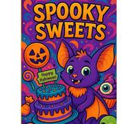 Spooky Sweets Coloring Book: Halloween Candy, Cute Characters, and Fun Coloring for Kids Ages 3-7