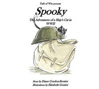 Spooky: The Adventures of a Ship’s Cat in WWII