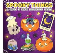 Spooky Things: A Coloring Book for Adults and Teens with Cute Ghosts, Magical Objects and Creepy-Sweet Designs for Relaxation