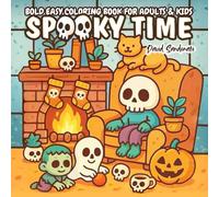 Spooky Time: Bold Easy Coloring Book for Adults & Kids - Creepy Cute Halloween Pages, Haunted House Scenes, Kawaii Ghosts, Spooky Fun for Relaxing Stress Relief