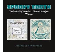 Spooky Tooth – You Broke My Heart So I Busted Your Jaw/Witness – Edel