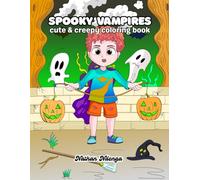 Spooky Vampires: A Halloween Coloring Book for Kids, Teens, and Adults with Cute and Creepy Vampire Scenes