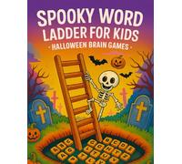 Spooky Word Ladder for Kids: Halloween Brain Games: Fun and Educational Halloween Puzzles to Boost Vocabulary, Spelling & Problem Solving