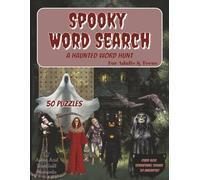 Spooky Word Search: A Haunted Word Hunt with Creepy Coloring Images | 50 Brain Engaging & Fun Halloween Themed Puzzles | 8.5×11 inches, 117 pages...Gift for Horror Loving Teens or Adults