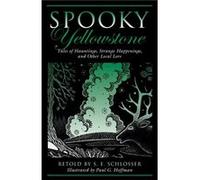 Spooky Yellowstone by Paul G. Hoffman Paul G. Hoffman (Auteur)