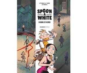 Spoon and White - tome 02 Yann (Auteur), Jean Léturgie (Auteur), Léturgie (Dessinateur)