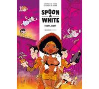 Spoon and White - tome 05: Funky Junky