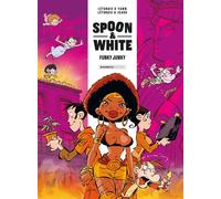 Spoon and White - tome 05 Funky Junky - Yann - Bamboo Eds - cartonné - Bande dessinée