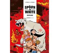 Spoon and White - tome 08: Neverland