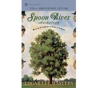 Spoon River Anthology: 100th Anniversary Edition