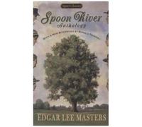 Edgar Lee Masters, Ronald Primeau – Spoon River Anthology – Édition du 100e anniversaire