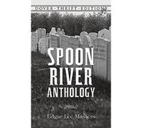 Spoon River Anthology, Dover Thrift Editions Series Edgar Lee Masters (Auteur)
