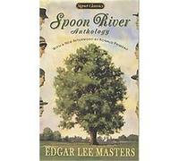 Spoon River Anthology: 100th Anniversary Edition