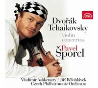 Sporcl, Pavel - Dvorak / Tchaïkovski - Concertos pour violon