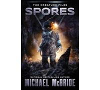 Spores: A Sci-Fi Horror Novel