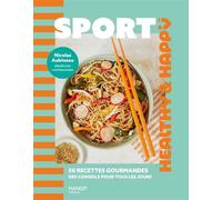 Sport - 50 recettes gourmandes, des conseils pour tous les jours Recettes gourmandes et conseils pour tous les jours - Nicolas Aubineau - Mango - relié - Guide