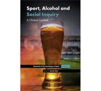 Sport Alcohol and Social Inquiry Sport Alcohol and Social Inquiry (Auteur)