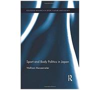 Sport And Body Politics In Japan