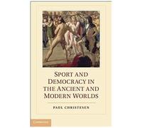 Sport And Democracy In The Ancient And Modern Worlds