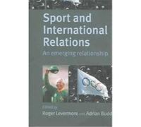 Sport and International Relations, Sport in the Global Society Adrian Budd (Auteur)