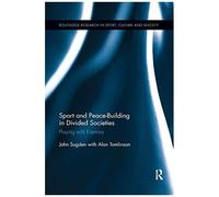 Sport And Peace-Building In Divided Societies