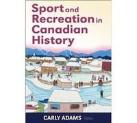Sport and Recreation in Canadian History Sport and Recreation in Canadian History (Auteur)