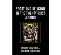 Sport And Religion In The Twenty-First Century