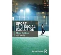 Sport and Social Exclusion by Collins Mike University of Gloucestershire UK Paperback Book Mike Collins, Michael F Collins, Tess Kay (Auteur)