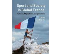 Sport And Society In Global France