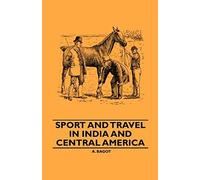 Sport And Travel In India And Central America
