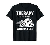 Sport Bike Street Biker Therapy is Cher Wind is Free T-Shirt