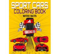 sport cars coloring book with facts: Explore every angle of these mesmerizing sports cars with a four-sided view for each of the 30 cars.
