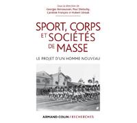 Sport, corps et sociétés de masse: Le projet d'un homme nouveau