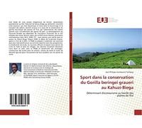 Sport dans la conservation du Gorilla beringei graueri au Kahuzi-Biega: Déterminant d'écotourisme au Gorille des plaines de l'Est