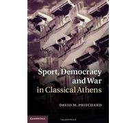 Sport, Democracy And War In Classical Athens