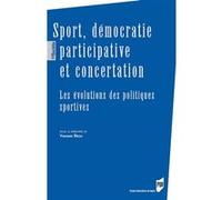 Sport, Démocratie Participative Et Concertation - Les Évolutions Des Politiques Sportives