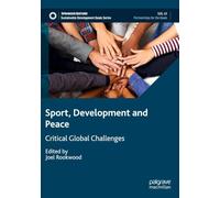 Sport, Development and Peace: Critical Global Challenges
