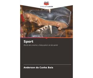 Sport: École de civisme, d'éducation et de santé