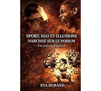 SPORT, EGO ET ILLUSIONS: Narcisse sur le podium : Une jeunesse en dérive