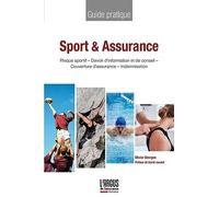 Sport et assurance: Risque sportif - Devoir d'information et de conseil - Couverture d'assurance - Indemnisation