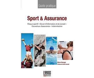 Sport et assurance: Risque sportif - Devoir d'information et de conseil - Couverture d'assurance - Indemnisation